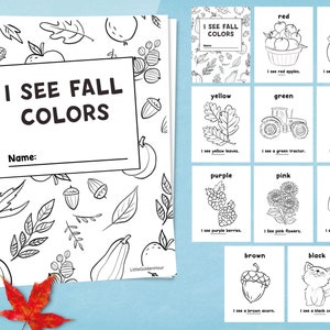 May include: A printable worksheet for kids to learn about fall colors. The worksheet features a title page with the words "I See Fall Colors" and a space for a name. The worksheet also includes nine smaller cards with images of fall-themed objects in different colors, such as red apples, orange pumpkins, yellow leaves, green tractors, blue mugs, purple berries, pink flowers, gray sweaters, brown acorns, and black cats. Each card has a space for the child to write the color of the object.