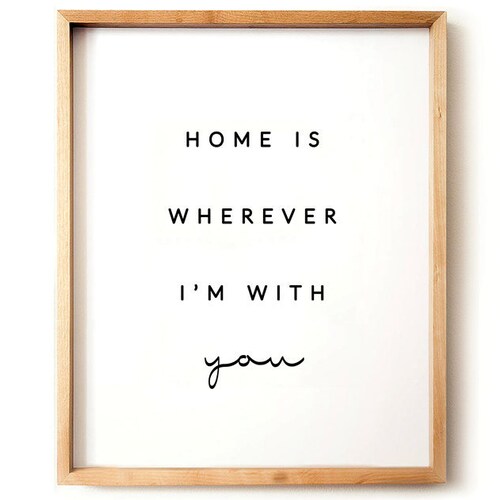 Home is Wherever I'm With You Printable. Home Sweet Home Etsy