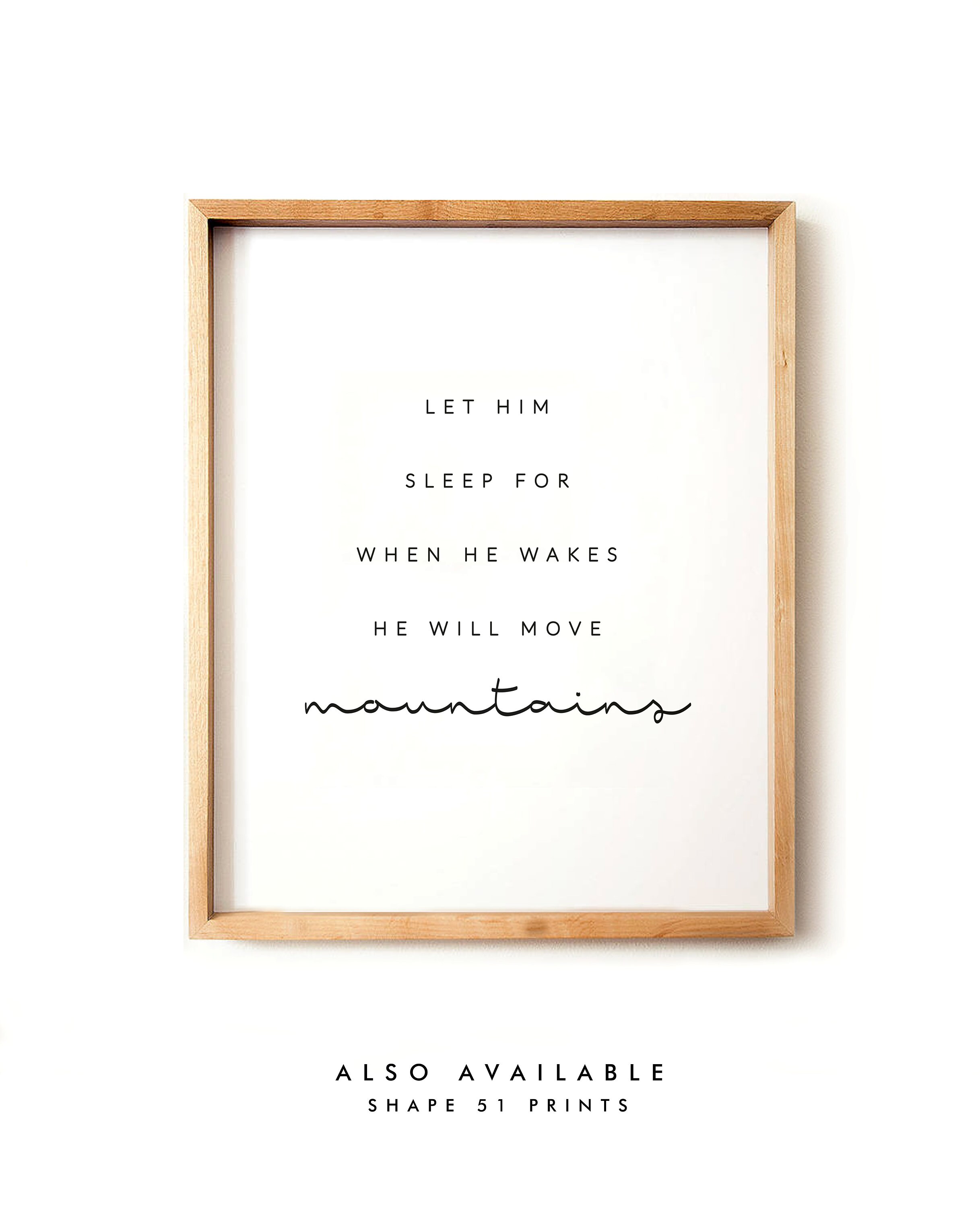Let Them Sleep For When They Wake They Will Move Mountains Etsy