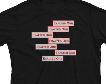 Exalted Orbs - PoE Inspired Rare Drop Loot Gamer Gift Gaming Unisex T-Shirt or Hoodie Unofficial Merch