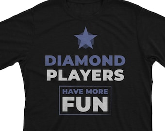 Diamond Players Have More Fun - Funny Ranked Gamer Gift Unisex T-Shirt or Hoodie