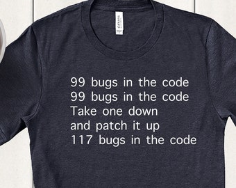 Programmer Shirt, Software Engineer, 99 Bugs In My Code, Computer Engineer, Engineer Shirt, Coder Gift, IT Shirt, Gift for IT