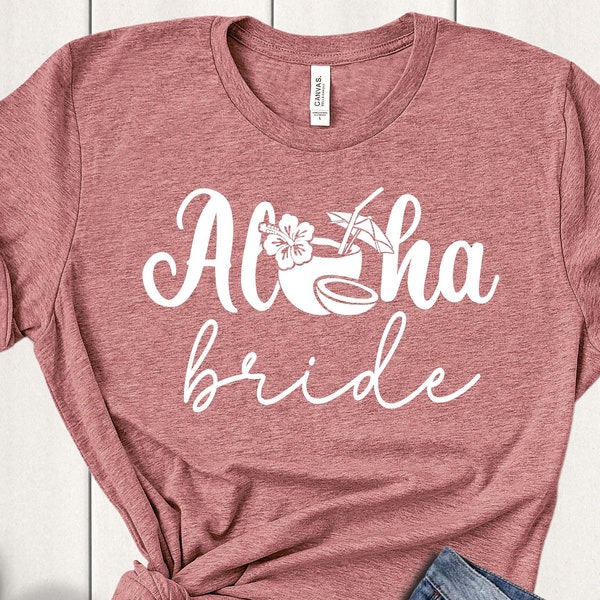 Aloha Bride - Bridal Shower Gift - Gift for Bride - Bride Shirt - Newlywed Shirt - Newlywed Gift - Hawaii Honeymoon Shirt - Honeymoon Shirt