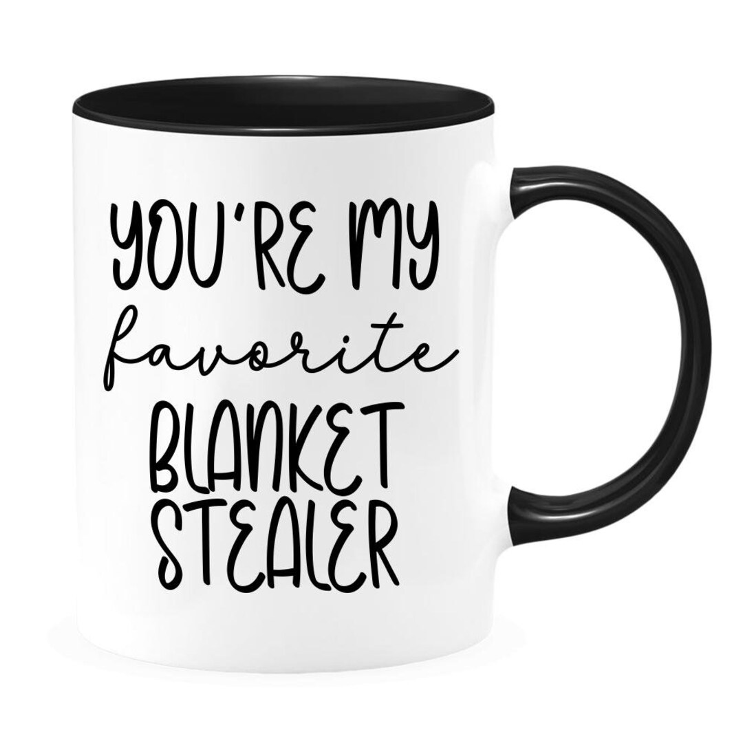 You're My Favorite Blanket Stealer Cute Couple Mug Husband Anniversary