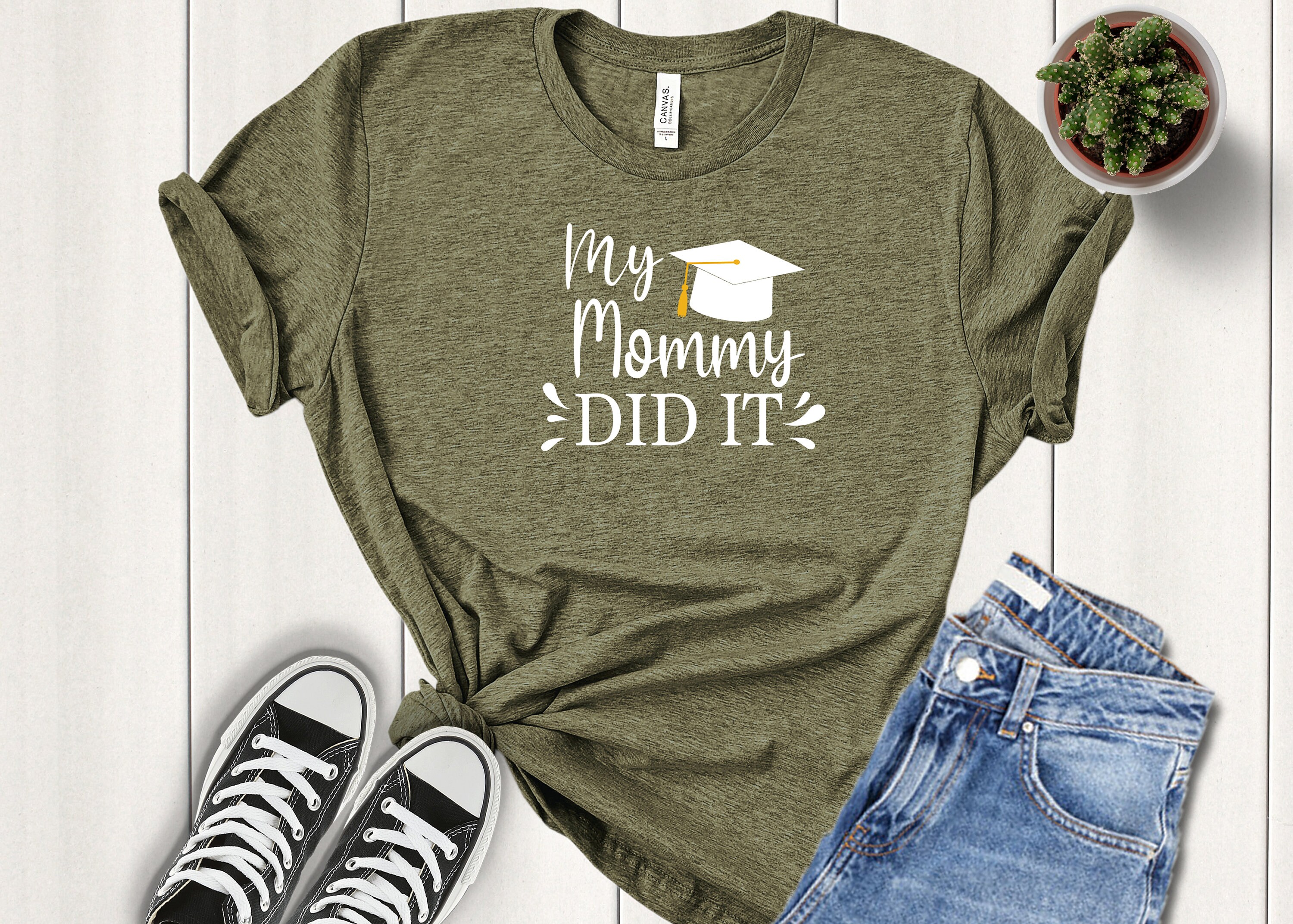 mommy did it graduation shirt