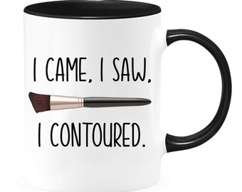 I Came I Saw I Contoured - Make Up Artist Mug - Make Up Artist Gift - Gift for Make Up Artist - MUA Mug - Gift for MUA - Make Up Lover Gift