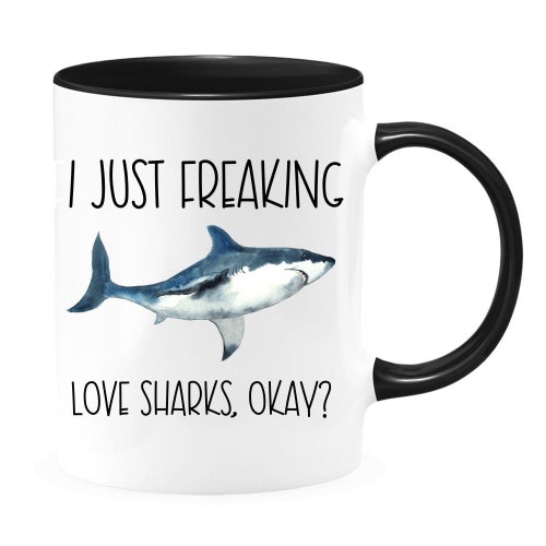 I Just Freaking Love Sharks Ok 11 Oz. Ceramic Mug I Just Freaking Love Sharks Ok Mugs