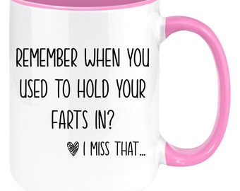 Hold Farts In - Valentines Day Mug - Funny Anniversary Mug - Anniversary Gift - Significant Other Mug - Funny Mug for Wife - Husband Mug