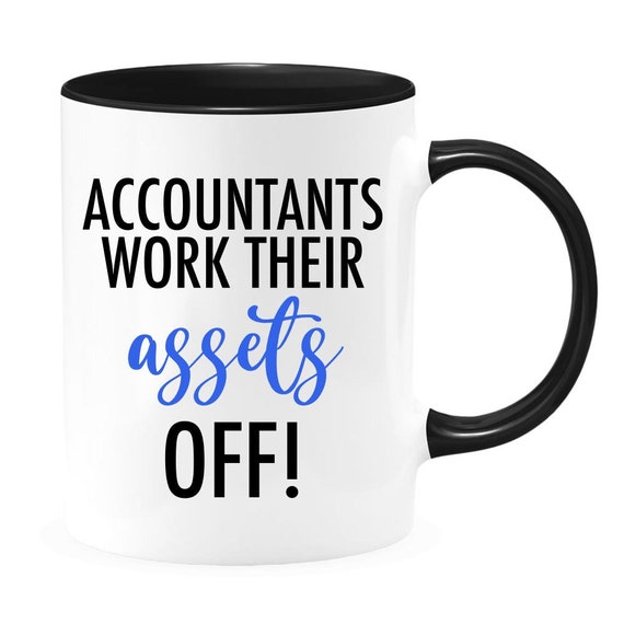 Accountants Work Their Assets off Accountant Mug Gift for - Etsy