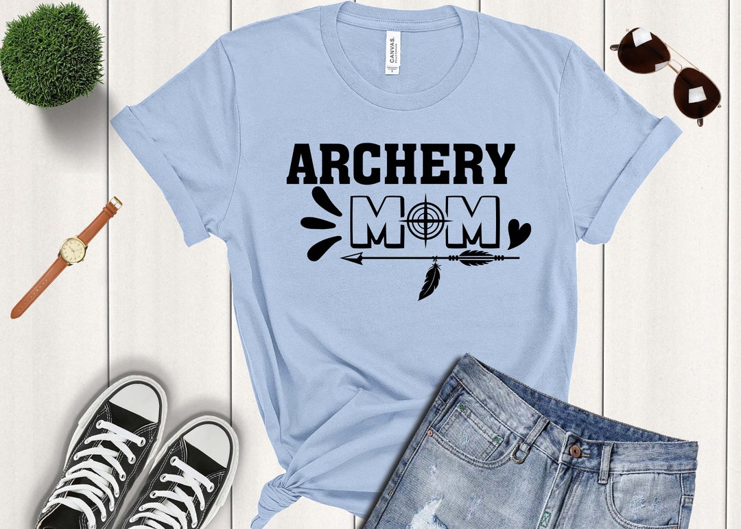 Archery Mom, Archery Mom Shirt, Archery Mom Gift, Archer Mom Shirt