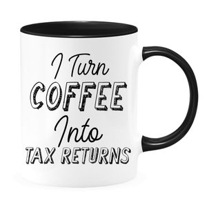 I Turn Coffee Into Tax Returns, Auditing Day Mug, Funny Auditor Mug, Accountant Mug, Gift for Accountant, Tax Season Gift, Accounting