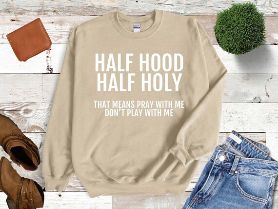 Buy Half Hood Half Holy Funny Sweatshirt Christmas Sweater Winter Sweater Cozy  Season Sweater Weather Sweatshirts for Women Online in India 