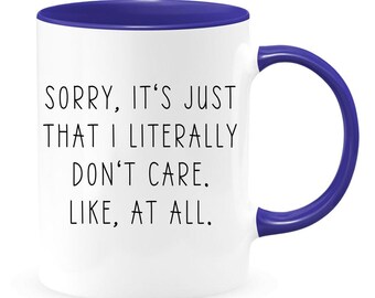 Sorry I Literally Don't Care At All, Zero Fs Given, Sassy Mug for Women, Funny Womens Mug, Co Worker Mug, I Dont Care Mug, I Dont Care