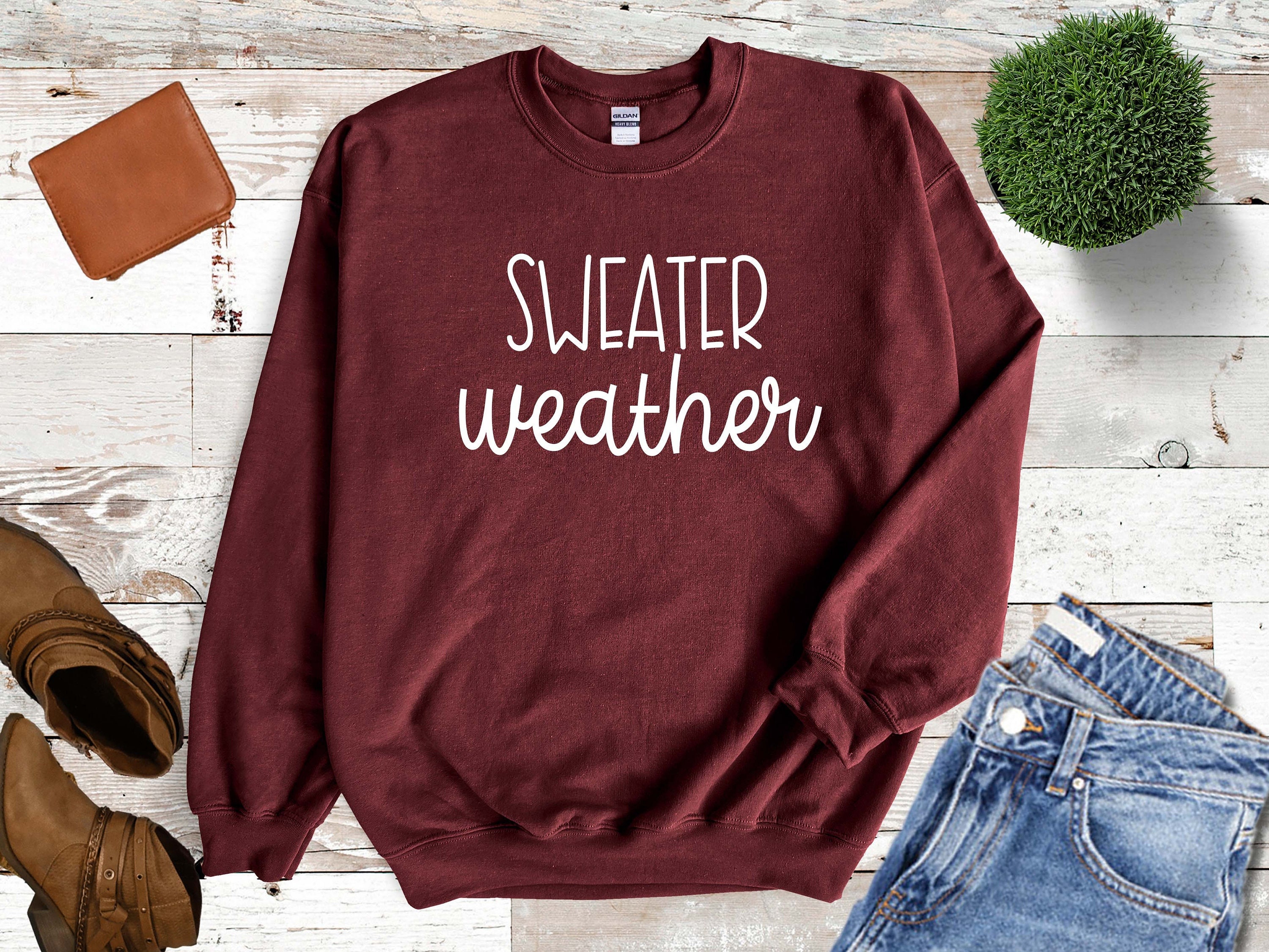 Sweater Weather Cozy Season Warm and 