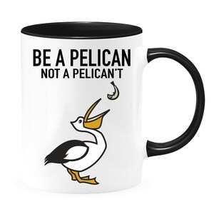  Pelican Mug, Easily Distracted by Pelicans, Funny Pelican  Coffee Mug, Mug for Pelican Lovers, Pelican Cup : Home & Kitchen