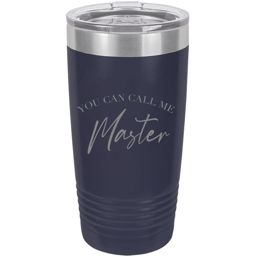 MBA Tumbler Masters Graduation Gift Etched Tumbler Etched Tumbler Graduation Gift MBA Graduation Gift You Can Call Me Master