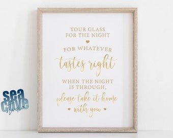 Your Glass for the Night for Whatever Tastes Right Sign, Wedding Sign, Gold Font, Script, 8x10, Wedding Printable Sign, Grab a Cup Sign