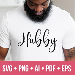 Hubby Svg, Hubby png, Hubby Shirt Svg, Hubby Sweatshirt, Just Married SVG, groom svg png, newlywed svg png, eps, pdf, ai, digital download