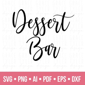 Dessert Bar Sign SVG Bundle, Wedding Sign Svg, Wedding SVG, Wedding Signs PNG, instant download, Wedding svg, png, svg eps pdf cricut