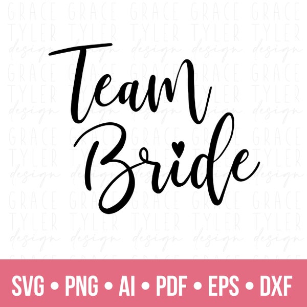 Team Bride Svg, png, dfx, Bridal Party SVG, Wedding svg, instant download, Team Bride svg, wedding png, bridesmaid svg eps, pdf, cricut