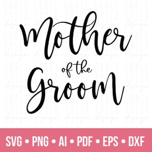 新郎の母 SVG、png、dfx、ブライダル パーティー SVG、結婚式 svg、即時ダウンロード、新郎の母 svg、結婚式 png、花嫁介添人 svg pdf cricut