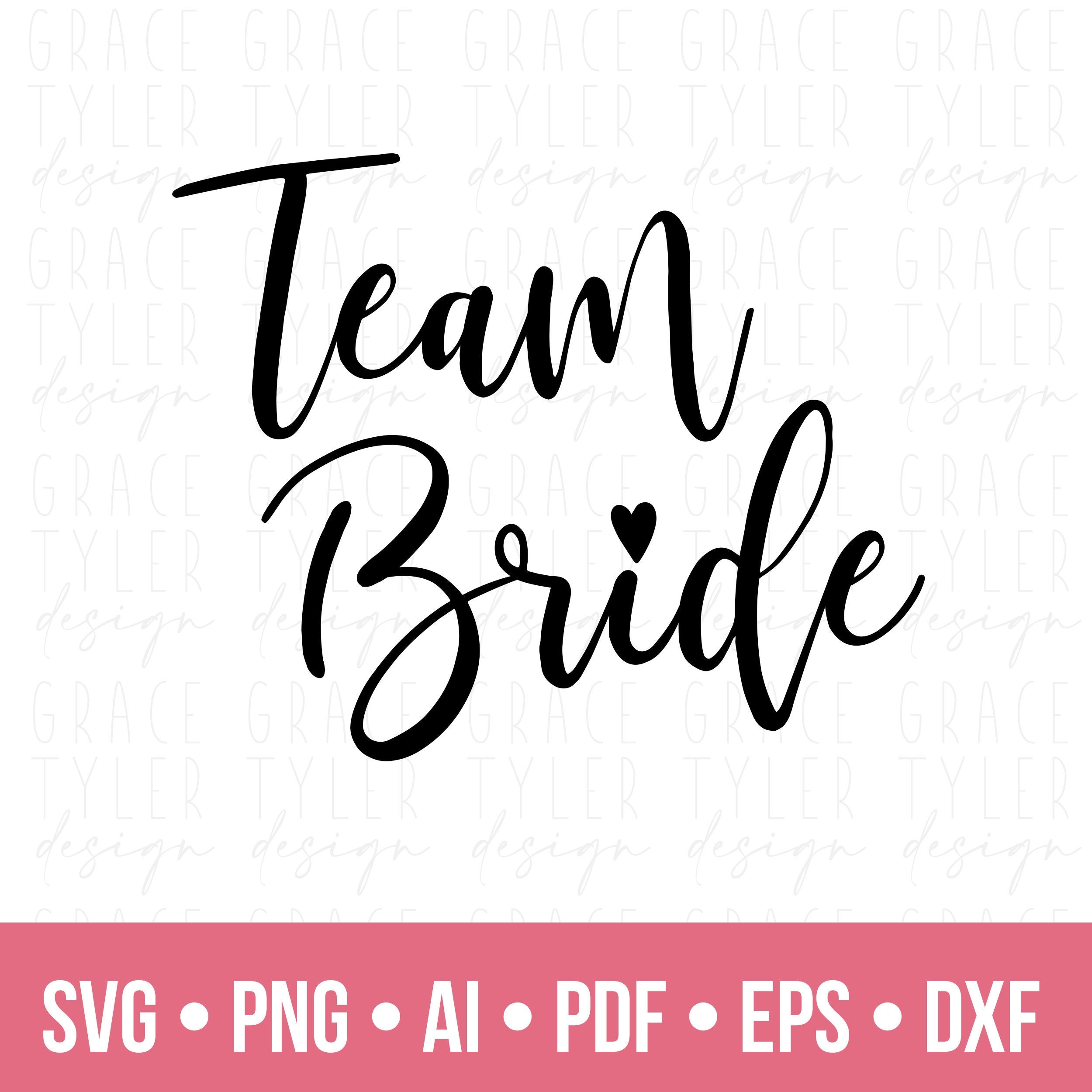 Team Bride Svg, png, dfx, Bridal Party SVG, Wedding svg, instant download,  Team Bride svg, wedding png, bridesmaid svg eps, pdf, cricut