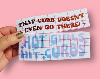 That Curb Doesn’t Even Go There Holographic Vinyl Decal | Hot Girls Hit Curbs