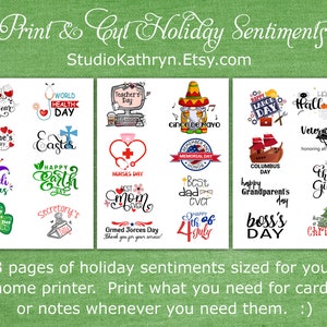 May include: A printable sheet of holiday sentiments, featuring a variety of designs and phrases for different occasions, such as Happy New Year, Happy Valentine's Day, Happy Earth Day, Happy Teacher's Day, Happy Cinco de Mayo, Happy Labor Day, Happy Halloween, Veteran's Day, Happy Columbus Day, Happy Thanksgiving, Happy Christmas, and more. The sheet is designed for home printing and can be used to create cards or notes.