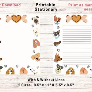 Pode incluir: Papelaria imprimível com tema de cães. São mostrados dois designs, um com linhas e outro sem. Os designs incluem um coração com um osso e várias raças de cães. O texto "Imprima quantos precisar" está incluído. Os tamanhos são 8,5 polegadas por 11 polegadas e 5,5 polegadas por 8,5 polegadas.