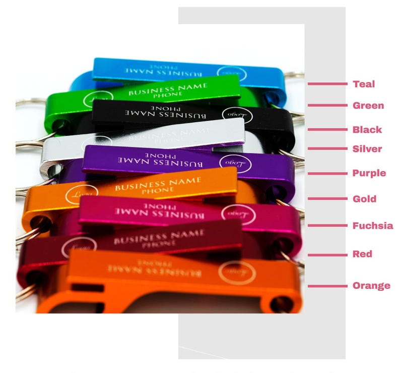 May include: A set of ten bottle openers with keychains in various colors, including teal, green, black, silver, purple, gold, fuchsia, red, and orange. Each opener has a space for a business name and phone number.