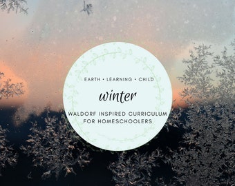 Winter Curriculum Bundle - Waldorf, Montessori, Homeschool - Winter- December, January, February- DIGITAL