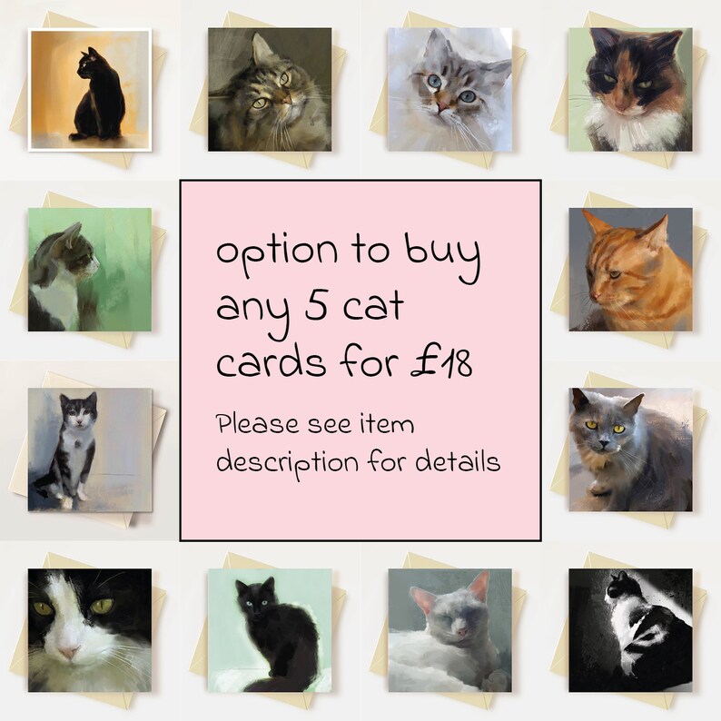 May include: A collage of 12 different cat greeting cards. Each card features a unique painting of a cat. The text on the card reads "option to buy any 5 cat cards for &pound;18. Please see item description for details."