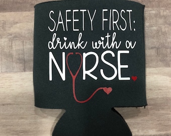 Drink With A Nurse Cozie
