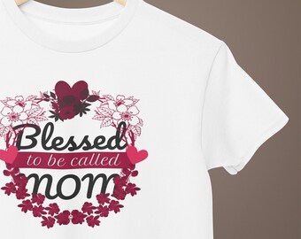Blessed to be called mom design woman t-shirt. Mothers day celebration 100% cotton tee gift for mother