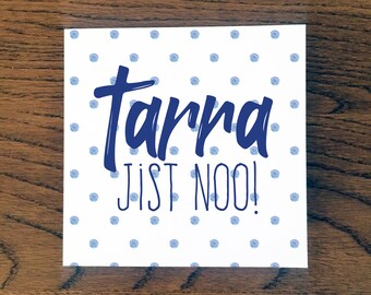 Doric Leaving Card, Scottish Leaving Card - Tarra jist noo!