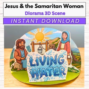 May include: A 3D diorama scene titled "Jesus & the Samaritan Woman" with the text "Instant Download." The scene depicts two figures near a well, with the words "Living Water" in a blue water design.