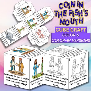 May include: A cube craft featuring the story of "Coin in the Fish's Mouth" with color and color-in versions. The design includes illustrations of biblical figures and text from the story. The cube is shown both flat and assembled.