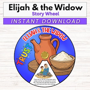 Puede incluir: Gr&aacute;fico de descarga digital titulado "Elijah & the Widow Story Wheel". La imagen presenta una ilustraci&oacute;n de dibujos animados de una jarra marr&oacute;n, un cuenco de madera lleno de polvo blanco y una madre y su hijo. El texto incluye "INSTANT DOWNLOAD" y "TRUST".