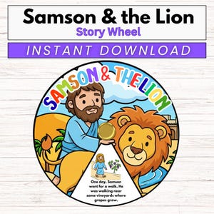 May include: A colorful story wheel featuring the text "Samson & the Lion" and "Story Wheel". The wheel has illustrations of Samson, a lion, and a vineyard scene. The words "INSTANT DOWNLOAD" are also present.