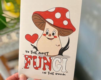 To The Most Fungi In The Room Greeting Card (Printable PDF & PNG)