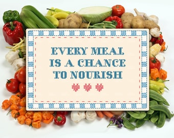 Every Meal Is A Chance To Nourish Magnet