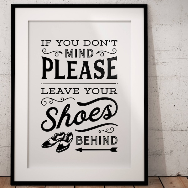 Printable sign Leave your Shoes Behind - no shoes take off remove your shoes off sign mudroom hallway retro/vintage pdf jpg digital download