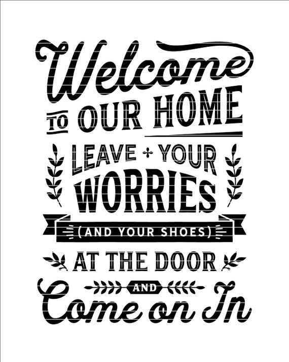 Welcome Leave Worries And Shoes At Door Funny No Shoes Take Etsy