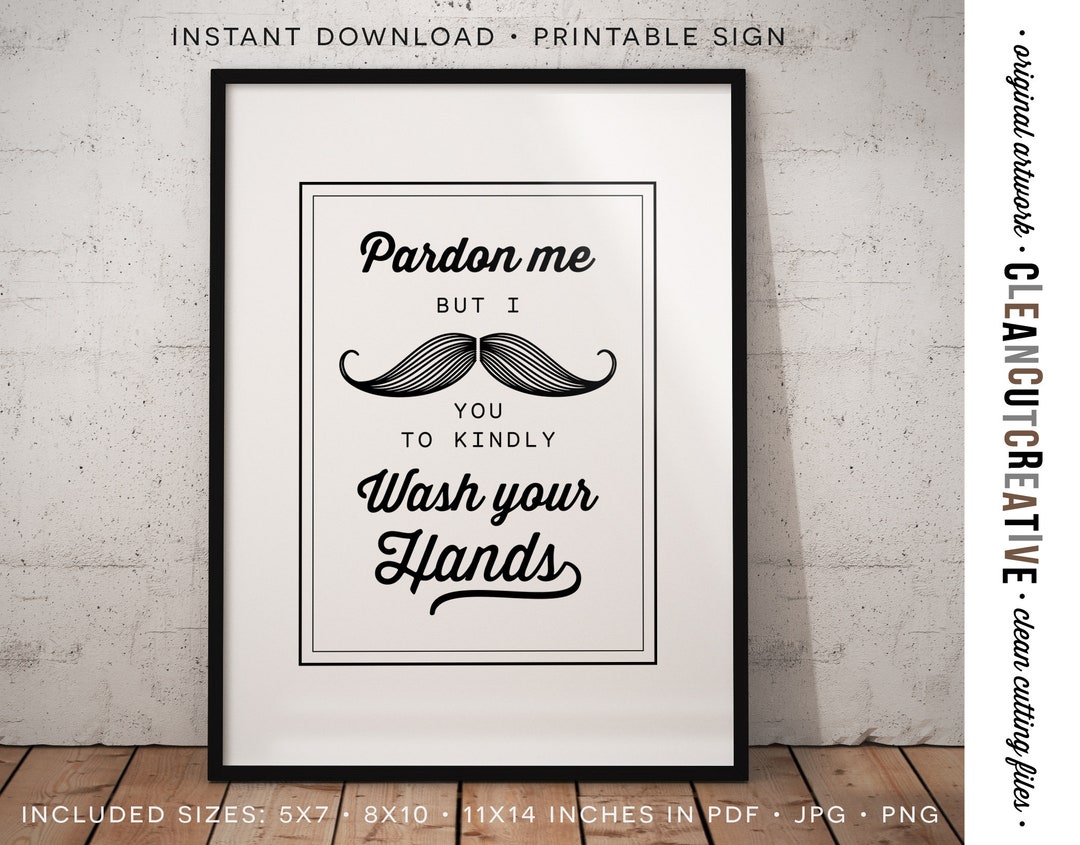 Wash Your Hands Sign - Instant Download Printable Funny Mustache ...