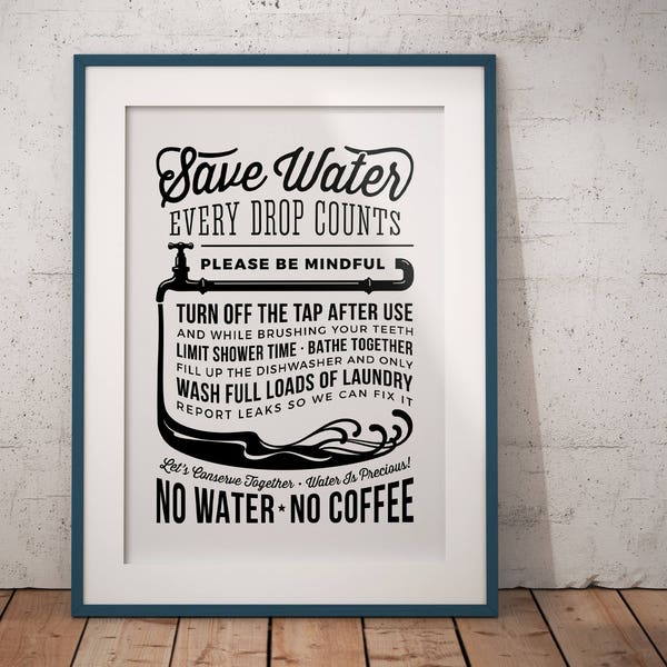 Save Water Sign - water conservation poster - drought don't waste funny coffee black retro/vintage - PDF JPG PNG instant download printable