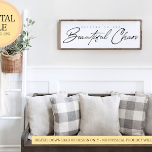 Welcome To Our Beautiful Chaos | SVG & JPEG Digital Files | DIY Home Decor