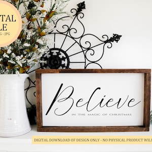 Believe In The Magic Of Christmas | Christmas Design | SVG & JPEG Digital Files | DIY Home Decor