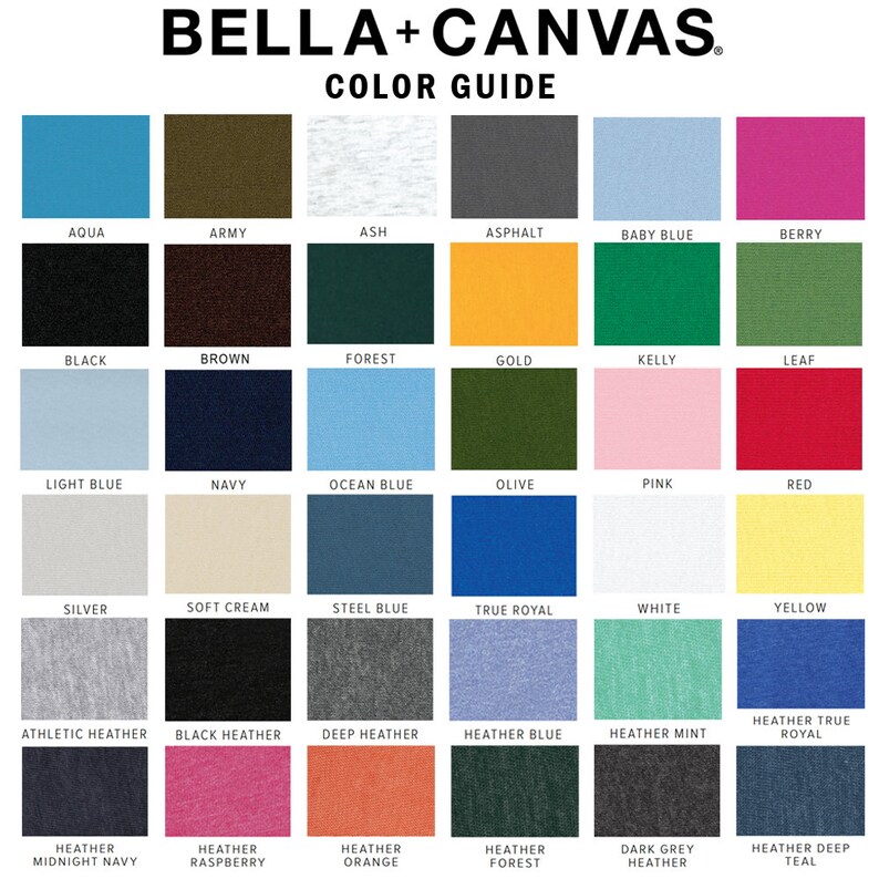 May include: A color chart showing 24 different Bella + Canvas t-shirt colors. The colors are arranged in a grid with six columns and four rows. The colors include aqua, army, ash, asphalt, baby blue, berry, black, brown, forest, gold, kelly, leaf, light blue, navy, ocean blue, olive, pink, red, silver, soft cream, steel blue, true royal, white, and yellow.