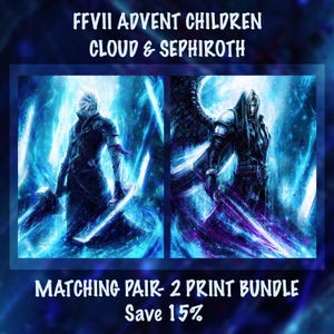 May include: A two-print bundle featuring FFVII Advent Children Cloud and Sephiroth. The artwork displays Cloud Strife with a sword and Sephiroth with a black wing, both set against a vibrant blue, glowing, and ethereal energy background.