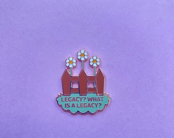 What is a Legacy? Lyric Pin